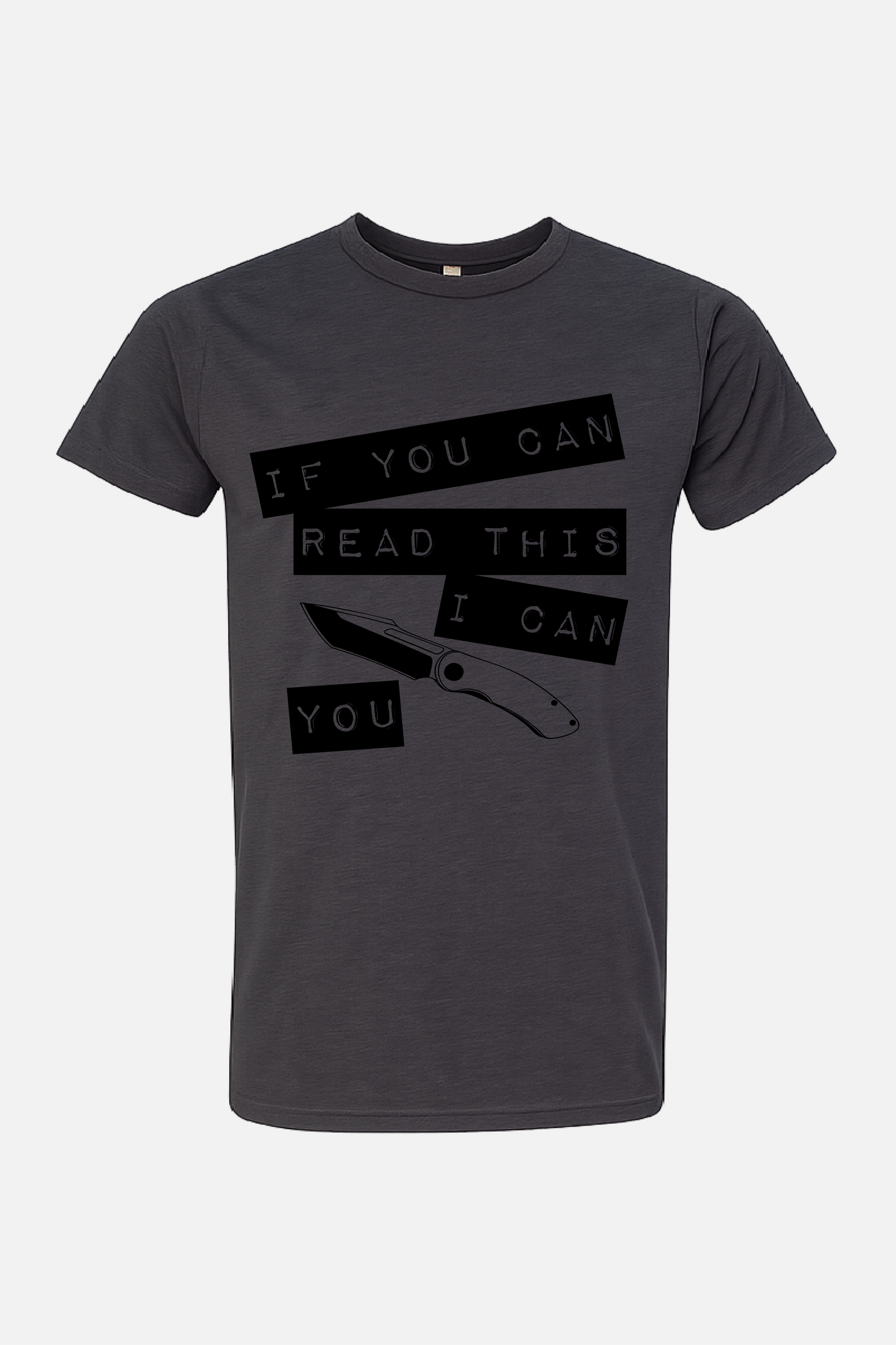 Gray t-shirt featuring a minimalist graphic with a folding knife and staggered text blocks reading “If You Can Read This I Can You.”