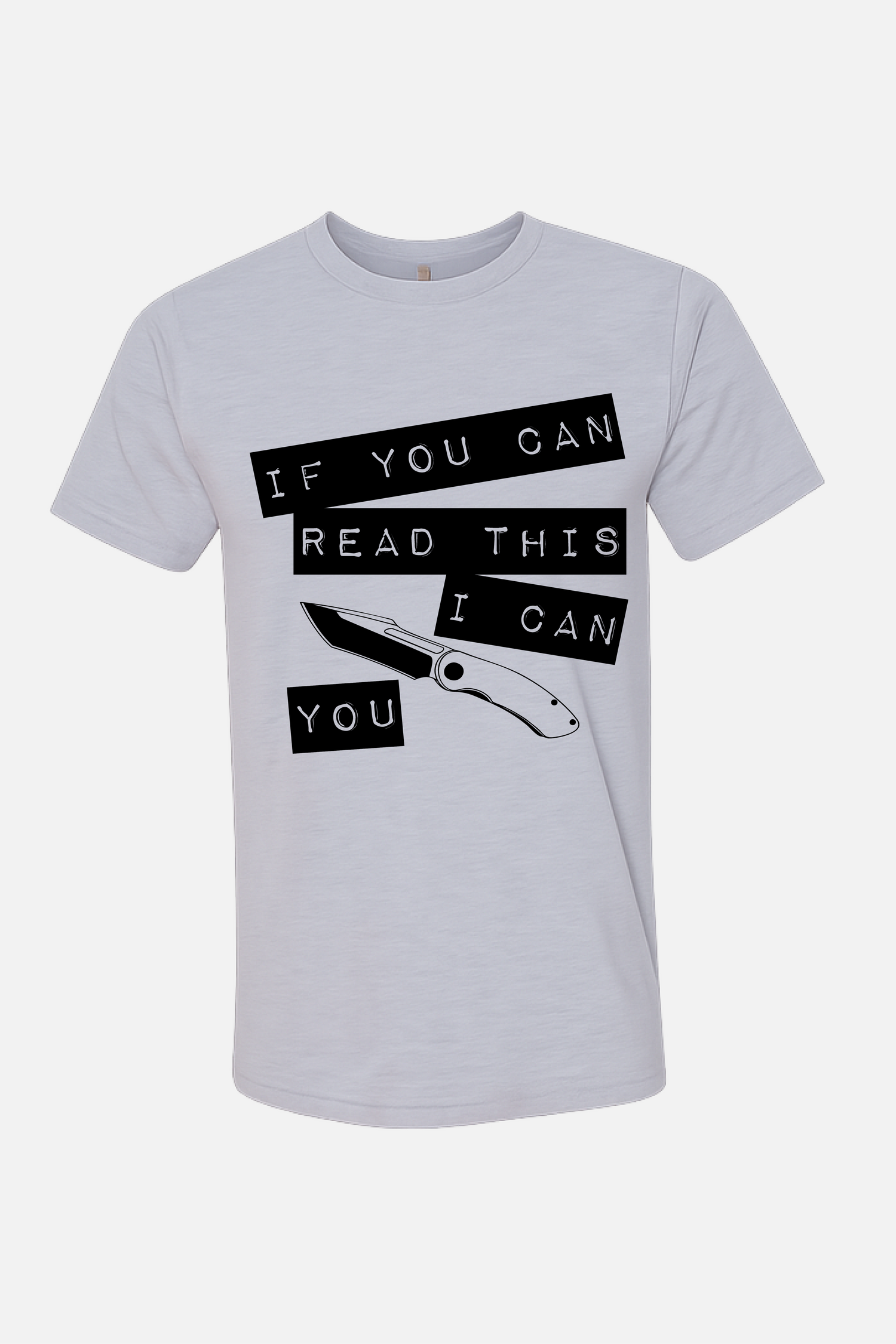 White t-shirt featuring a minimalist graphic with a folding knife and staggered text blocks reading “If You Can Read This I Can You.”